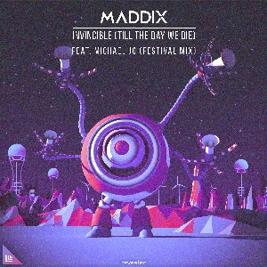 Pochette de Invincible (Till the Day We Die) [festival mix] de Maddix