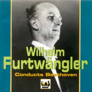Pochette de Wilhelm Furtwängler conducts Beethoven de Ludwig van Beethoven - Wilhelm Furtwängler