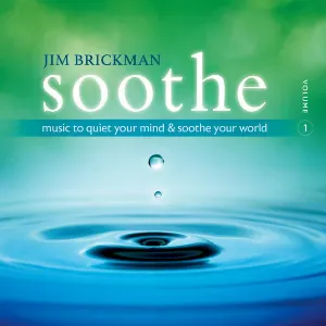 Pochette de Soothe, Vol. 1: Music To Quiet Your Mind and Soothe Your World de Jim Brickman