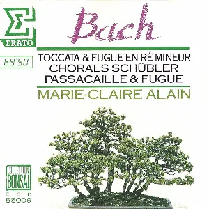 Pochette Toccata & Fugue en Ré mineur / Chorals Schübler / Passacaille & Fugue