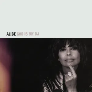 Pochette de God Is My DJ de Alice