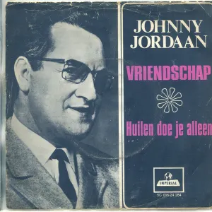 Pochette de Vriendschap / Huilen doe je alleen de Johnny Jordaan