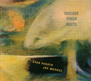 Pochette de Chicago Tenor Duets de Evan Parker - Joe McPhee