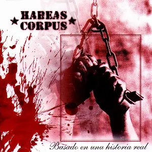 Pochette de Basado en una historia real de Habeas Corpus