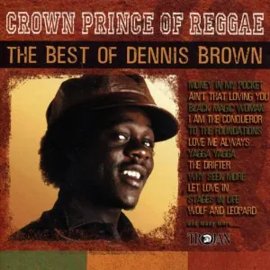 Pochette Crown Prince of Reggae: The Best of Dennis Brown