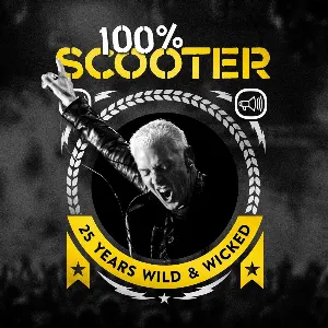 Pochette 100% Scooter (25 Years Wild & Wicked)