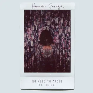 Pochette de No Need to Argue de Hannah Georgas