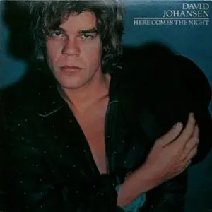 Pochette de Here Comes the Night de David Johansen