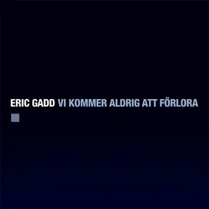 Pochette de Vi kommer aldrig att förlora de Eric Gadd