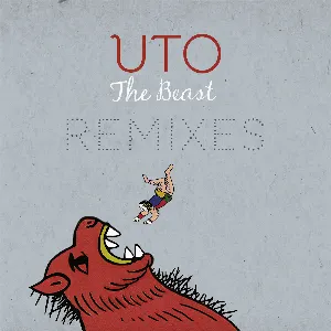 Pochette de The Beast (Remixes) de UTO