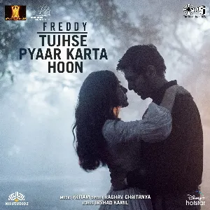 Pochette de Tujhse Pyaar Karta Hoon (From “Freddy”) de Pritam