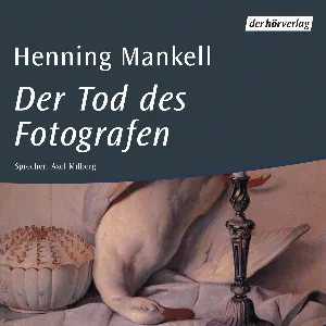 Pochette de Der Tod des Fotografen de Henning Mankell - Axel Milberg