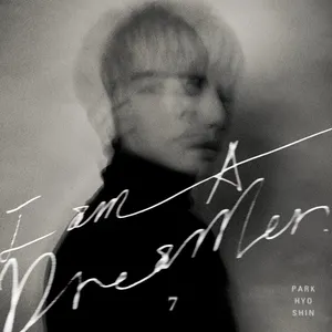 Pochette de I am A Dreamer de Park Hyo Shin