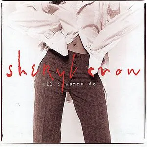 Pochette de All I Wanna Do de Sheryl Crow