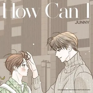Pochette de How Can I (Secret Relationships X JUNNY (주니)) de JUNNY
