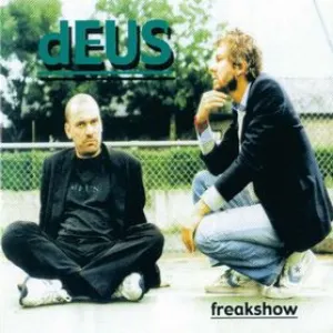 Pochette de Freakshow de dEUS