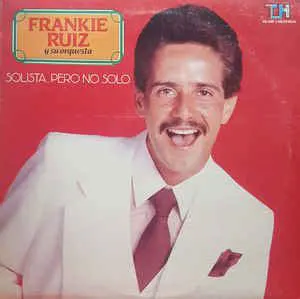 Pochette de Solista, pero no solo de Frankie Ruiz