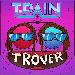 Pochette de Trover Saves the Universe de T‐Pain