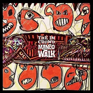 Pochette de Mango Walk de The In Crowd