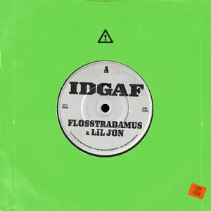 Pochette de IDGAF de Flosstradamus - Lil Jon