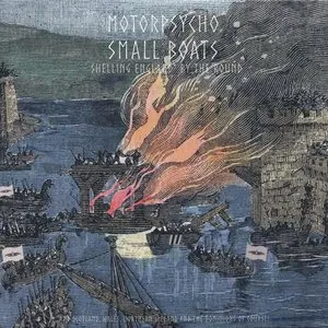 Pochette de Small Boats – Shelling England by the Round (and Scotland, Wales, Northern Ireland and the Dominions of Course!) de Motorpsycho