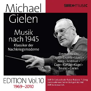 Pochette Michael Gielen Edition, Vol. 10: Musik nach 1945