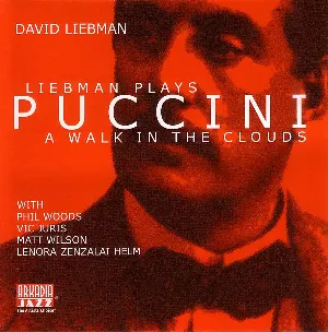 Pochette de Liebman Plays Puccini: a walk in the clouds de David Liebman - Phil Woods