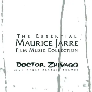 Pochette The Essential Maurice Jarre Film Music Collection: Dr. Zhivago and Other Classical Themes