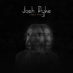 Pochette de I Don’t Know de Josh Pyke