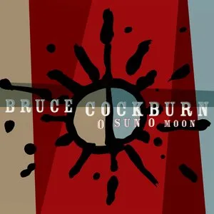 Pochette de O Sun O Moon de Bruce Cockburn