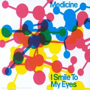 Pochette de I Smile to My Eyes de Medicine