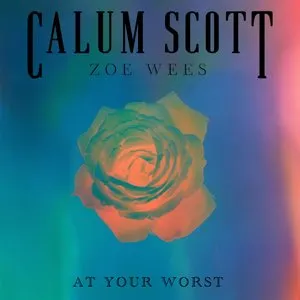Pochette de At Your Worst de Zoe Wees - Calum Scott