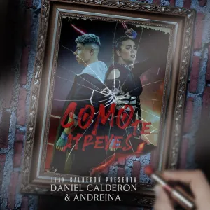 Pochette de Cómo te atreves de Daniel Calderón