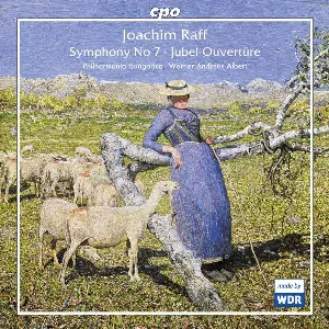 Pochette de Symphony no. 7 / Jubel-Ouvertüre de Philharmonia Hungarica - Werner Andreas Albert - Joachim Raff