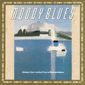 Pochette de I Know You’re Out There Somewhere de The Moody Blues
