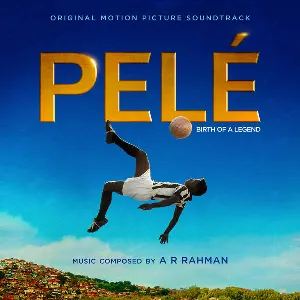 Pochette Pelé: Birth of a Legend: Original Motion Picture Soundtrack