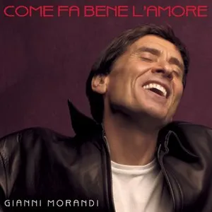 Pochette de Come fa bene l'amore de Gianni Morandi