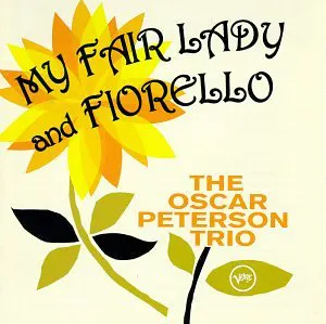 Pochette de Oscar Peterson plays My Fair Lady and the Music from Fiorello! de The Oscar Peterson Trio