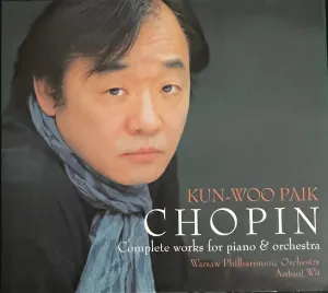 Pochette de Complete Works for Piano & Orchestra de Orkiestra Symfoniczna Filharmonii Narodowej - Fryderyk Chopin - Kun Woo Paik - Antoni Wit
