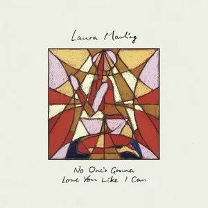 Pochette de No One’s Gonna Love You Like I Can de Laura Marling