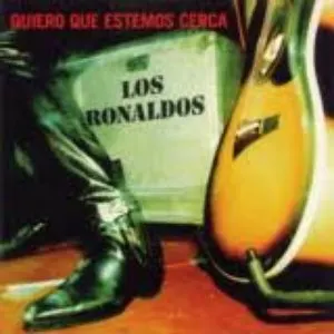Pochette de Quiero que estemos cerca de Los Ronaldos