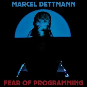 Pochette de Fear of Programming de Marcel Dettmann