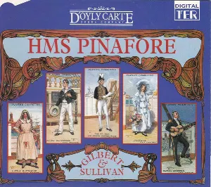Pochette de H.M.S. Pinafore de Arthur Sullivan - The D’Oyly Carte Opera Company - W.S. Gilbert