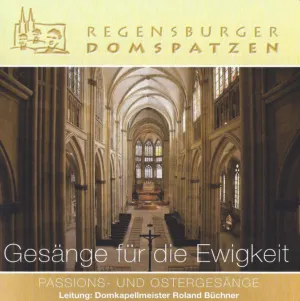 Pochette de Gesänge für die Ewigkeit - Passions und Ostergesänge de Regensburger Domspatzen