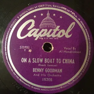 Pochette de On a Slow Boat to China / I Hate to Lose You (I'm So Used to You Now) de Benny Goodman and His Orchestra
