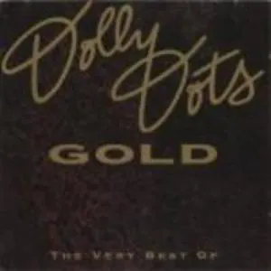 Pochette de Gold: The Very Best Of de Dolly Dots