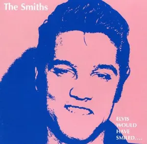 Pochette de Elvis Would Have Smiled… de The Smiths