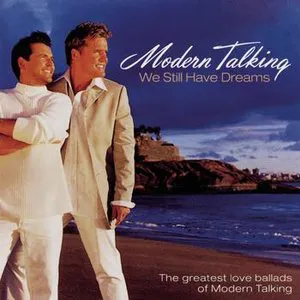 Pochette We Still Have Dreams: The Greatest Love Ballads of Modern Talking