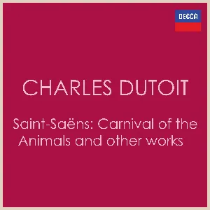 Pochette de Carnival of the Animals and other works de Camille Saint‐Saëns - Charles Dutoit