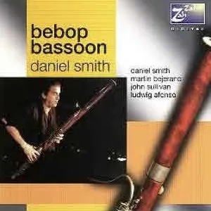 Pochette de Bebop Bassoon de Daniel Smith